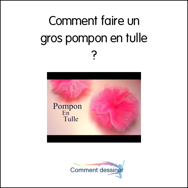 Comment faire un gros pompon en tulle